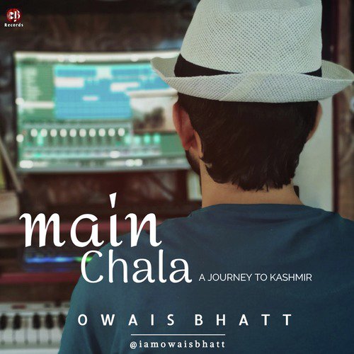 Main Chala - A Journey to Kashmir Owais Bhatt MP3 Download
